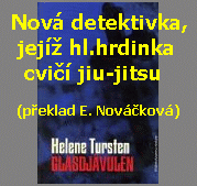 Detektivka Sklenn bel, jej hl. hrdinka praktikuje m.j. i jiu-jitsu